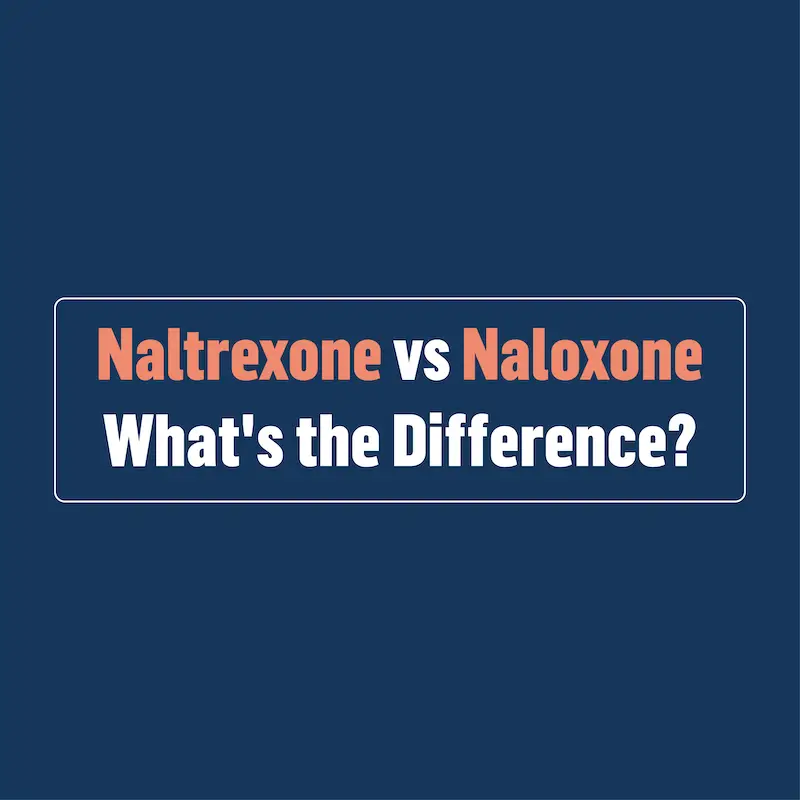 Naloxone vs Naltrexone: What are both and what is the difference between them?